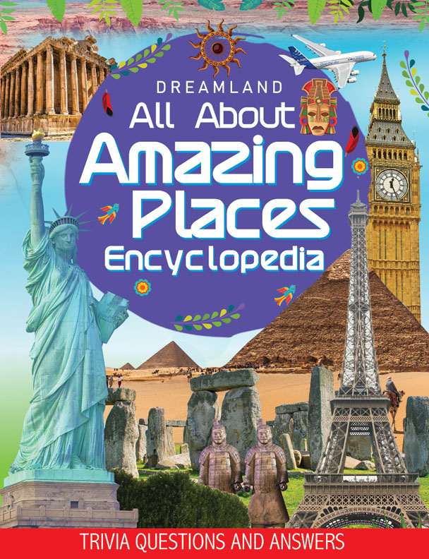 Amazing Places Encyclopedia – All About Trivia Questions and Answers