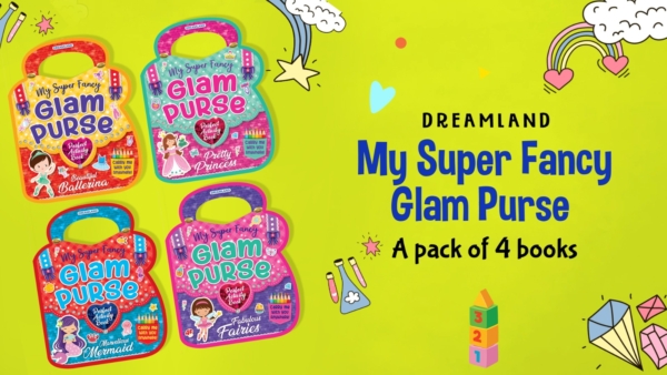 My Super Fancy Glam Purse| Age Group: 3 - 5 yrs| Interactive & Activity| Dreamland Publications
